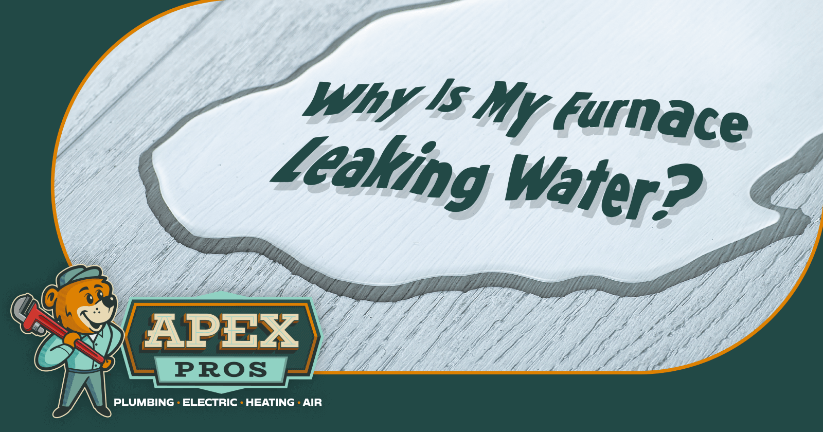 Apex Pros | Why Is My Furnace Leaking Water and How to Fix It