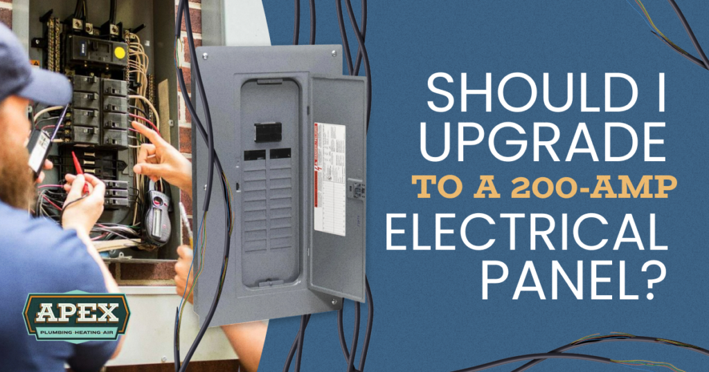 Should I Upgrade to a 200-amp Electrical Panel? | Apex